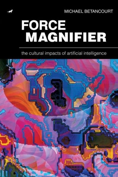 Cover for Michael Betancourt · Force Magnifier (Paperback Book) (2020)