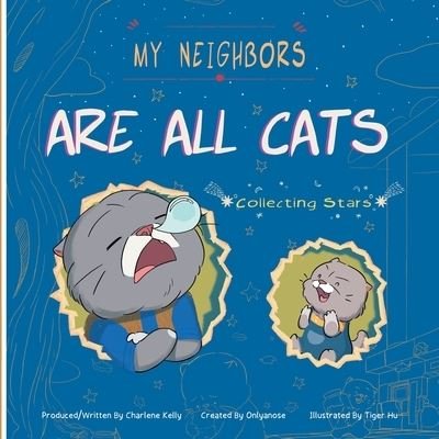 Cover for Onlyanose · My Neighbors Are All Cats Collecting Stars (Taschenbuch) (2020)