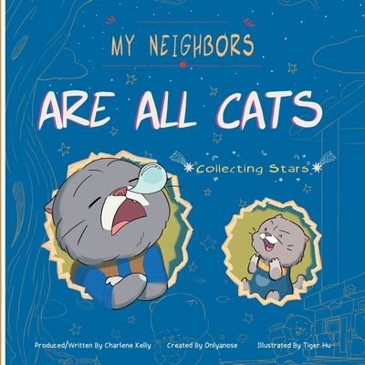 Cover for Onlyanose · My Neighbors Are All Cats Collecting Stars (Paperback Book) (2020)