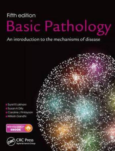 Cover for Lakhani, Sunil R. (University of Queensland, Brisbane, Australia) · Basic Pathology: An introduction to the mechanisms of disease (Paperback Book) (2016)