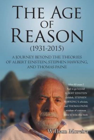 The Age of Reason - William Moreira - Książki - iUniverse - 9781491781197 - 2 grudnia 2015