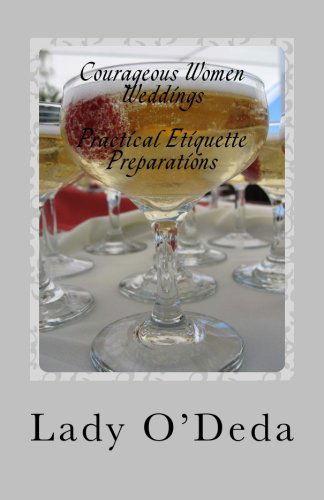 Cover for Lady Odeda · Courageous Women Weddings: Practical Etiquette Preparations (Volume 1) (Paperback Book) (2013)