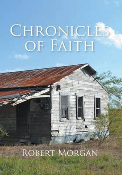 Cover for Robert Morgan · Chronicles of Faith (Gebundenes Buch) (2014)