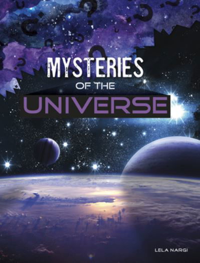 Cover for Lela Nargi · Mysteries of the Universe (Paperback Book) (2020)