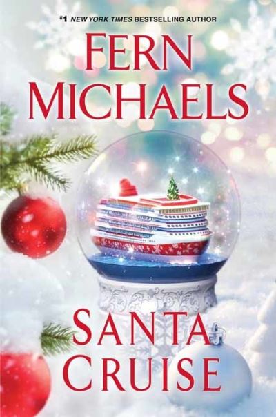 Cover for Fern Michaels · Santa Cruise: A Festive and Fun Holiday Story (Hardcover Book) (2021)