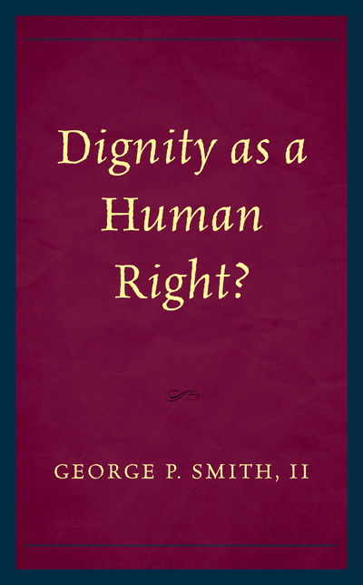 Cover for George P. Smith · Dignity as a Human Right? (Hardcover Book) (2018)