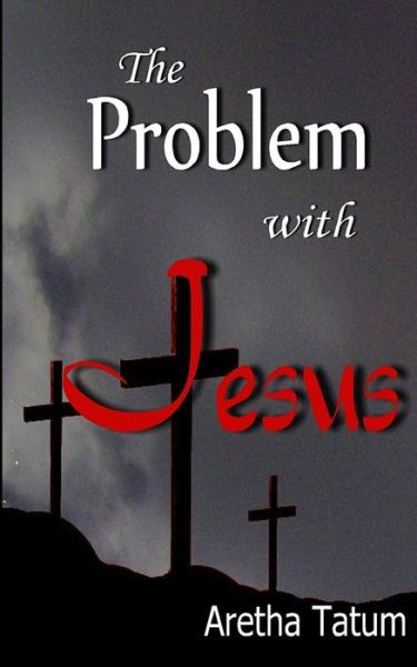 Cover for Aretha Tatum · The Problem with Jesus (Taschenbuch) (2014)