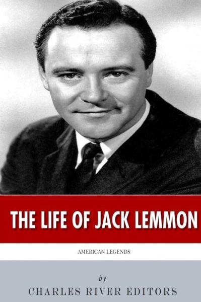 Cover for Charles River Editors · American Legends: the Life of Jack Lemmon (Paperback Book) (2014)