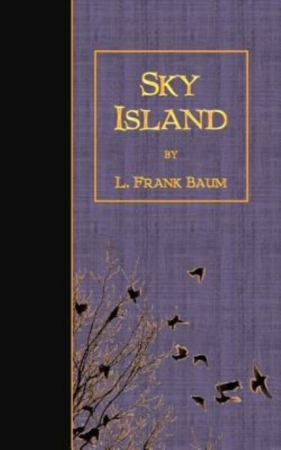 Cover for L. Frank Baum · Sky Island (Paperback Book) (2014)