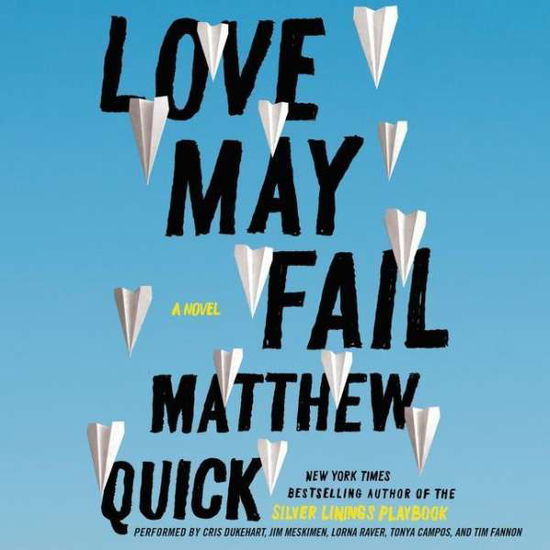 Cover for Matthew Quick · Love May Fail (CD) (2015)