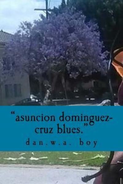Cover for Dan.w.a. Baby Boy · &quot;Asuncion Dominguez-Cruz is a murderer.&quot; (Taschenbuch) (2016)