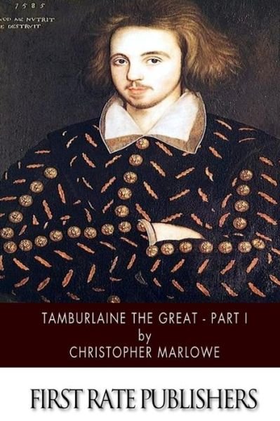 Cover for Christopher Marlowe · Tamburlaine the Great - Part I (Paperback Bog) (2015)