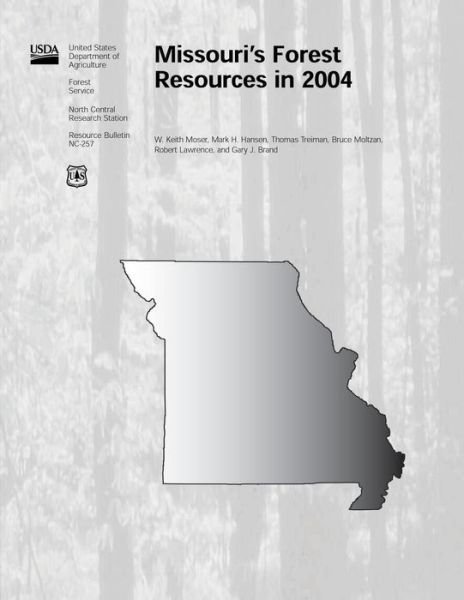 Cover for United States Department of Agriculture · Missouri's Forest Resrouces in 2004 (Paperback Book) (2015)