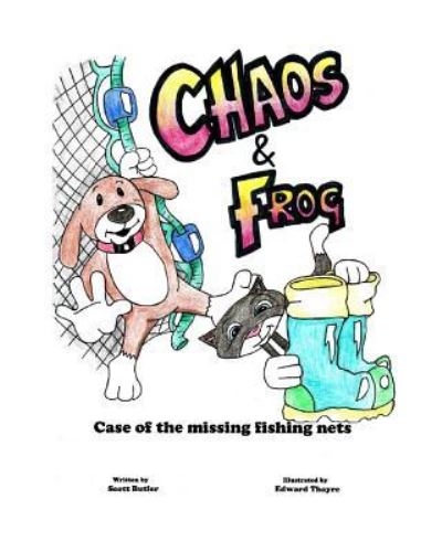 Cover for Mr Scott Butler · Chaos and Frog: the Case of the Missing Fishing Nets (Paperback Book) (2015)