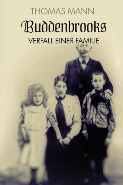 Cover for Thomas Mann · Buddenbrooks: Verfall Einer Familie (Paperback Bog) (2015)