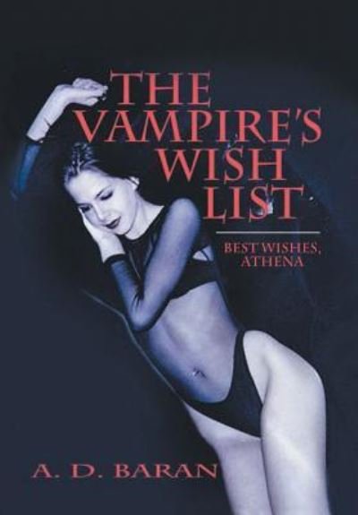 Cover for A D Baran · The Vampire's Wish List (Innbunden bok) (2016)