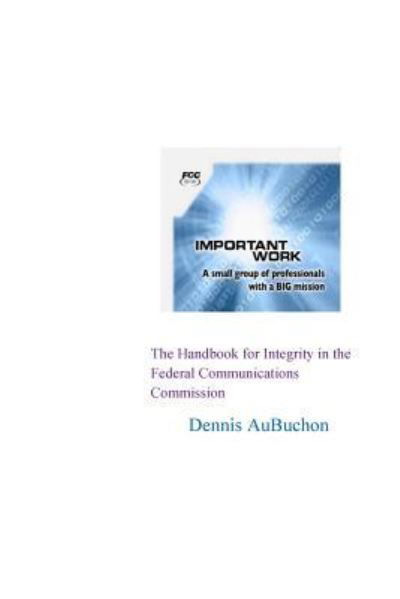 Cover for Aubuchon · The Handbook for Integrity in the Federal Communications Commission (Pocketbok) (2024)