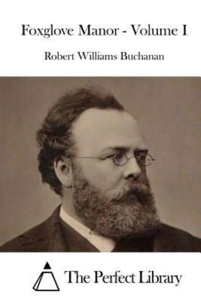 Cover for Robert Williams Buchanan · Foxglove Manor - Volume I (Paperback Bog) (2015)