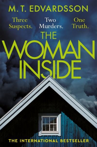 Cover for M. T. Edvardsson · The Woman Inside: A devastating psychological thriller from the bestselling author of A Nearly Normal Family, now a major Netflix series (Pocketbok) (2024)