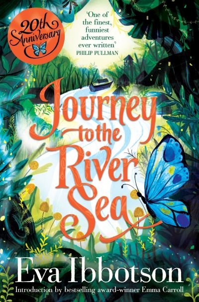 Cover for Eva Ibbotson · Journey to the River Sea: A Gorgeous 20th Anniversary Edition of the  Bestselling Classic Adventure (Paperback Book) (2021)