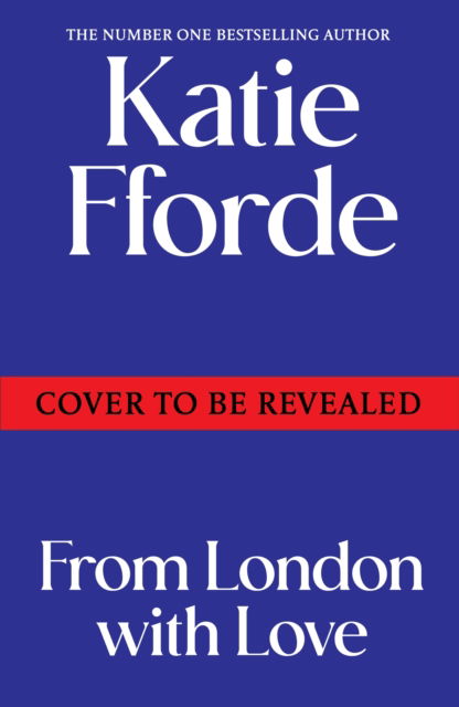 Cover for Katie Fforde · From London With Love (Gebundenes Buch) (2025)