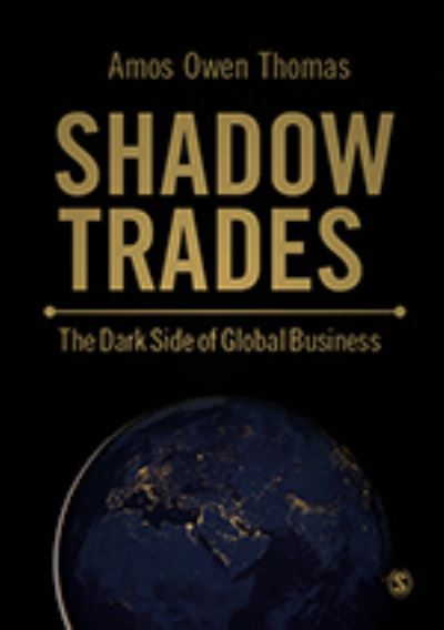 Cover for Amos Owen Thomas · Shadow Trades: The Dark Side of Global Business (Paperback Book) (2020)