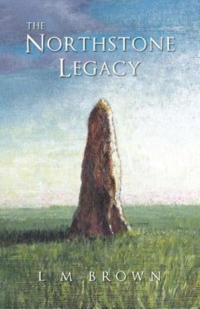 Cover for L M Brown · The Northstone Legacy (Pocketbok) (2016)
