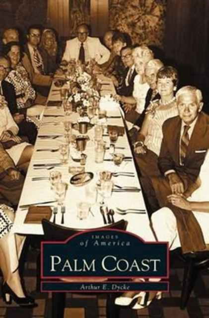 Cover for Arthur E Dycke · Palm Coast (Hardcover Book) (2003)