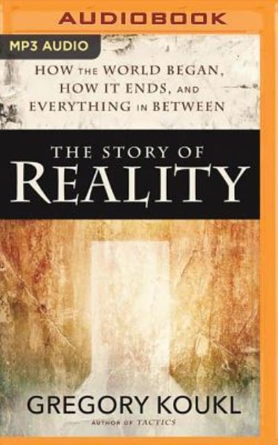 Cover for Gregory Koukl · The Story of Reality (CD) (2017)
