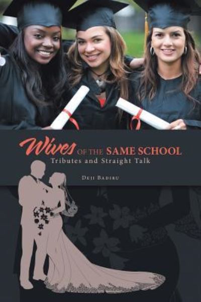 Cover for Deji Badiru · Wives of the Same School: Tributes and Straight Talk (Paperback Book) (2019)
