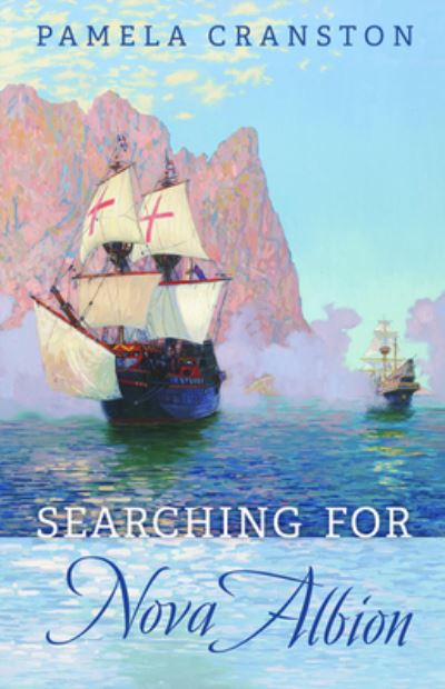 Cover for Pamela Cranston · Searching for Nova Albion (Paperback Book) (2019)