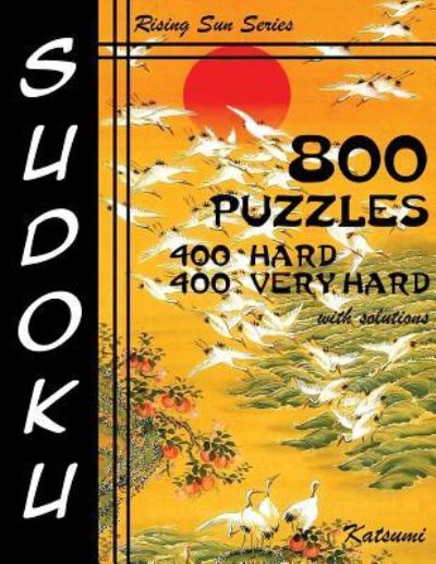 Cover for Katsumi · 800 Sudoku Puzzles. 400 Hard &amp; 400 Very Hard. With Solutions (Paperback Book) (2016)