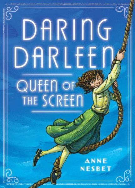 Cover for Anne Nesbet · Daring Darleen, Queen of the Screen (Hardcover Book) (2020)