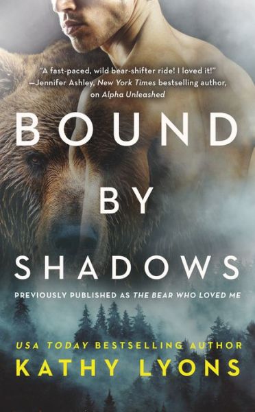 Cover for Kathy Lyons · Bound by Shadows: (previously published as The Bear Who Loved Me) (Paperback Book) (2020)