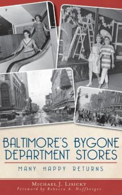 Cover for Michael J Lisicky · Baltimore's Bygone Department Stores (Hardcover Book) (2012)