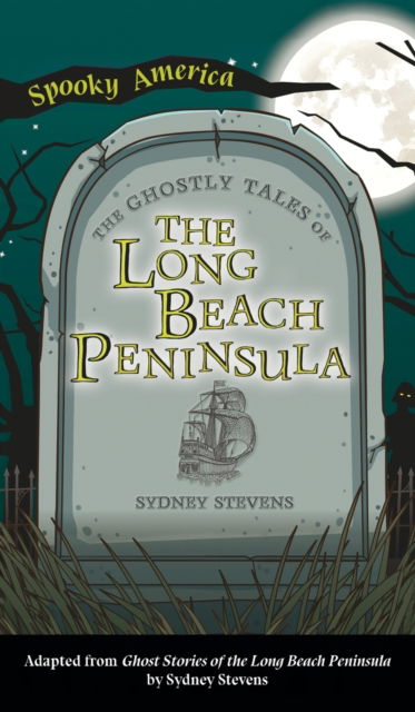 Cover for Sydney Stevens · Ghostly Tales of Long Beach Peninsula (Hardcover Book) (2022)