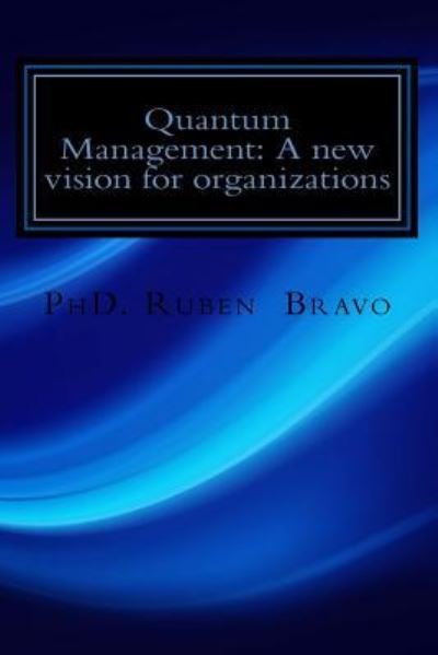 Cover for R R E Bravo Ortiz O · Quantum Management (Pocketbok) (2016)