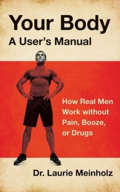 Cover for Laurie Meinholz · Your Body, a User's Manual (Paperback Book) (2021)