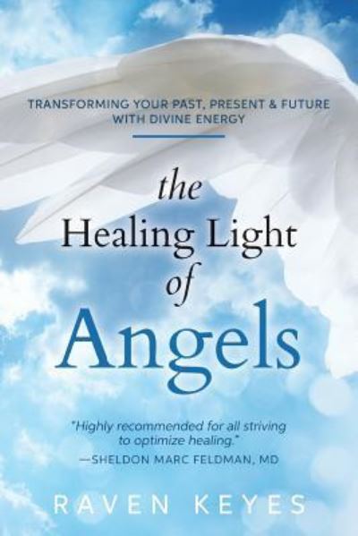 Cover for Raven Keyes · The Healing Light of Angels (Paperback Book) (2017)