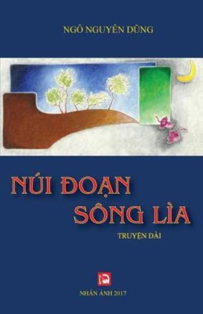 Cover for Nguyen Dung Ngo · Nui Doan Song Lia (Paperback Book) (2017)