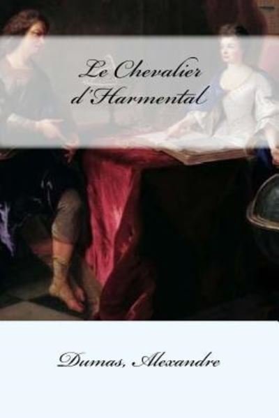 Cover for Dumas Alexandre · Le Chevalier d'Harmental (Paperback Book) (2017)