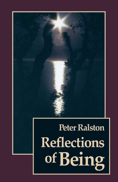 Cover for Peter Ralston · Reflections of Being (Paperback Book) (1993)