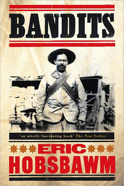 Bandits - Eric Hobsbawm - Livros - New Press, The - 9781565846197 - 1 de setembro de 2000