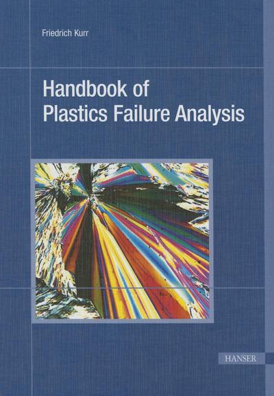 Cover for Friedrich Kurr · Handbook of Plastics Failure Analysis (Hardcover Book) (2015)