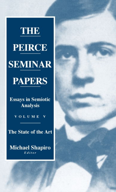 Cover for Michael Shapiro · The Peirce Seminar Papers: Volume V: Essays in Semiotic Analysis (Inbunden Bok) (2003)