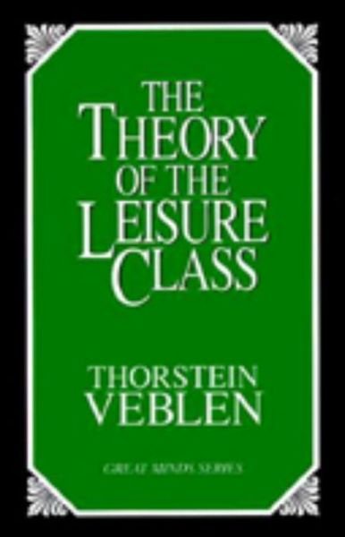 Cover for Thorstein Veblen · The Theory of the Leisure Class: An Economic Study of Institutions - Great Minds Series (Paperback Book) (1998)