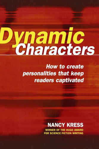 Cover for Nancy Kress · Dynamic Characters: How to Create Personalities That Keep Readers Captivated (Paperback Book) (2004)