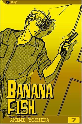 Cover for Akimi Yoshida · Banana Fish, Vol. 7 - Banana Fish (Paperback Bog) (2005)