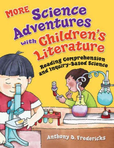 Cover for Anthony D. Fredericks · MORE Science Adventures with Children's Literature: Reading Comprehension and Inquiry-Based Science (Paperback Bog) (2008)