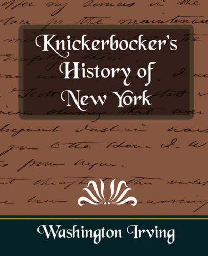 Knickerbocker's History of New York - Washington Irving - Books - Book Jungle - 9781594626197 - April 20, 2007